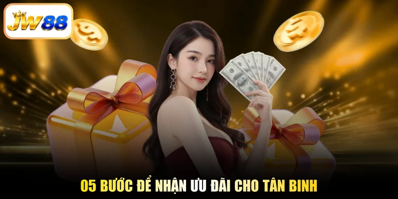05 bước để nhận ưu đãi cho tân binh