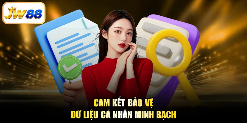 Cam kết bảo vệ dữ liệu cá nhân minh bạch