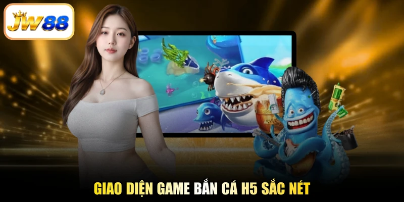 Giao diện game bắn cá h5 sắc nét