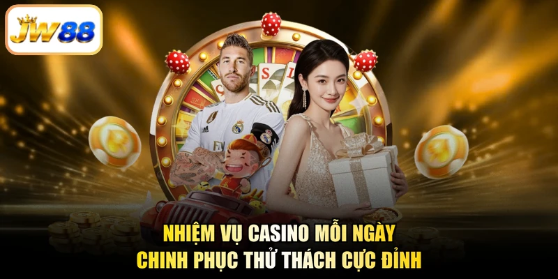 Nhiệm Vụ Casino Mỗi Ngày - Chinh Phục Thử Thách Cực Đỉnh