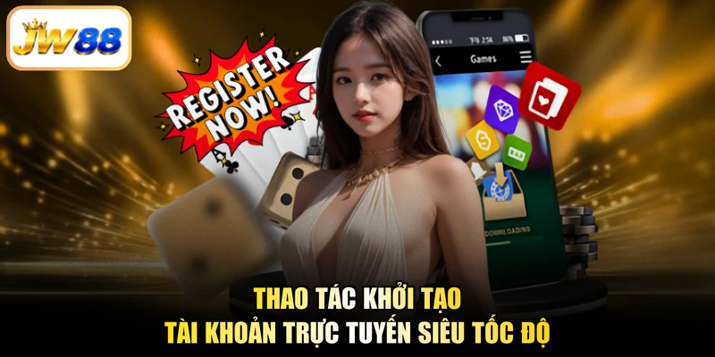Thao tác khởi tạo tài khoản trực tuyến siêu tốc độ